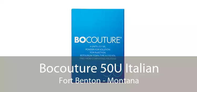Bocouture 50U Italian Fort Benton - Montana