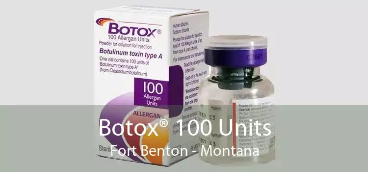 Botox® 100 Units Fort Benton - Montana