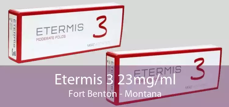 Etermis 3 23mg/ml Fort Benton - Montana