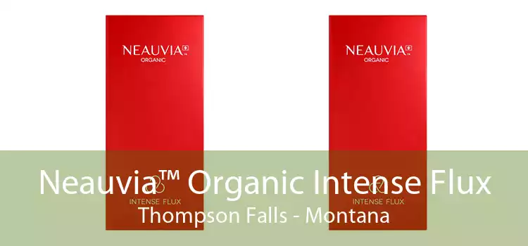 Neauvia™ Organic Intense Flux Thompson Falls - Montana