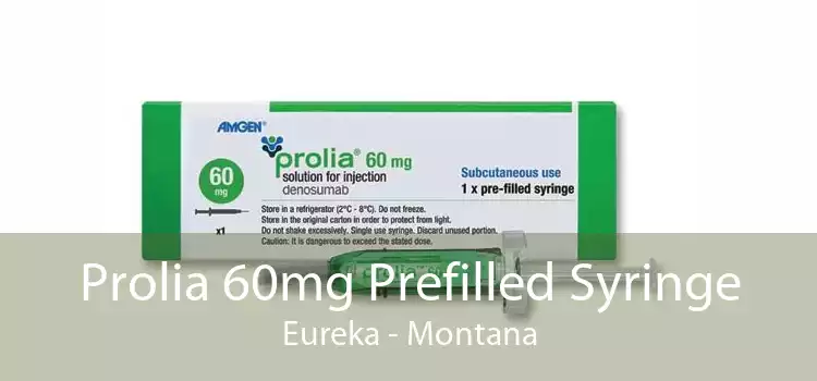 Prolia 60mg Prefilled Syringe Eureka - Montana