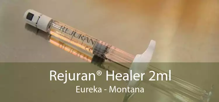 Rejuran® Healer 2ml Eureka - Montana