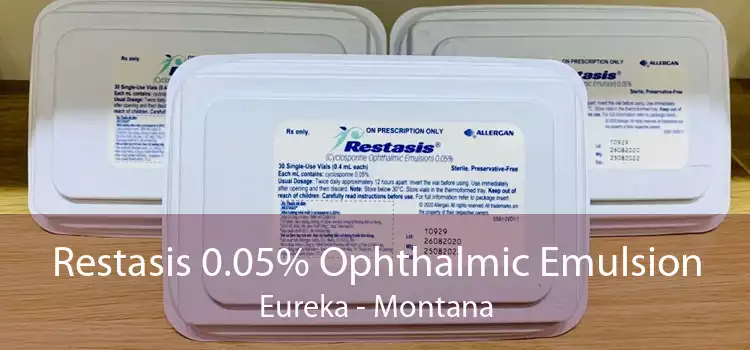 Restasis 0.05% Ophthalmic Emulsion Eureka - Montana