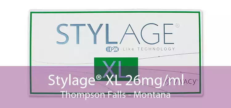 Stylage® XL 26mg/ml Thompson Falls - Montana