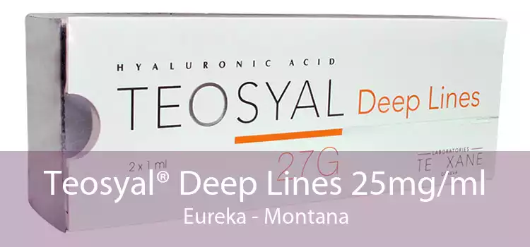 Teosyal® Deep Lines 25mg/ml Eureka - Montana