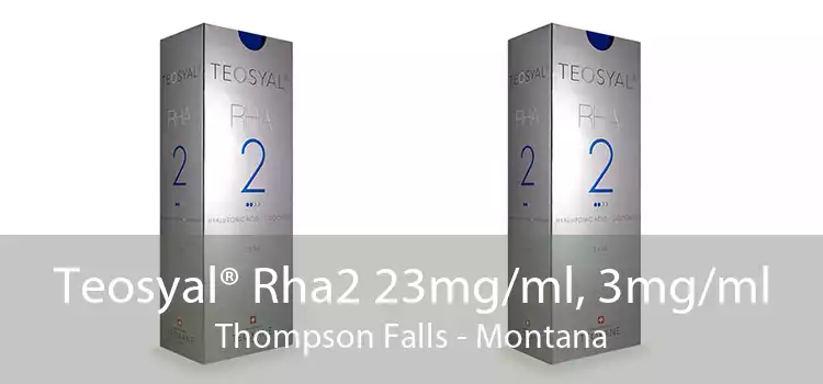 Teosyal® Rha2 23mg/ml, 3mg/ml Thompson Falls - Montana