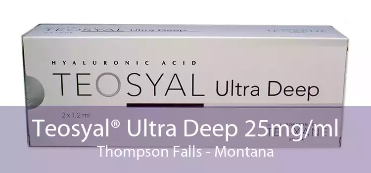 Teosyal® Ultra Deep 25mg/ml Thompson Falls - Montana