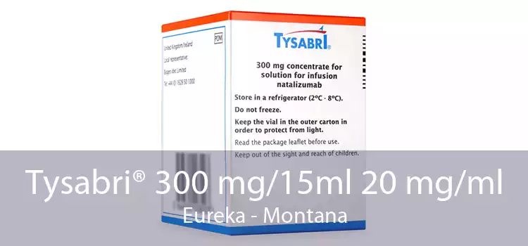 Tysabri® 300 mg/15ml 20 mg/ml Eureka - Montana